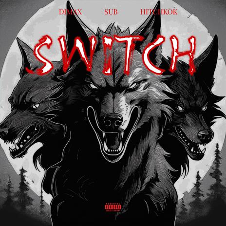 Switch ft. Dimax & Hitchkok | Boomplay Music