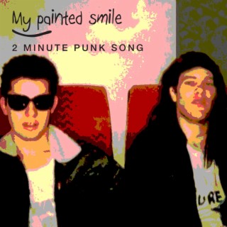 2 Minute Punk Song lyrics | Boomplay Music