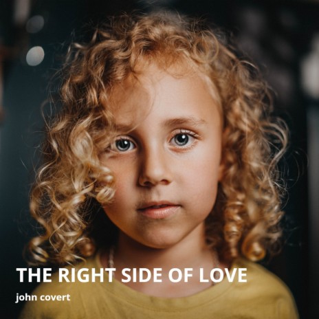 The Right Side of Love | Boomplay Music