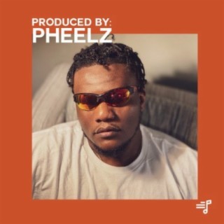 Produced By: Pheelz