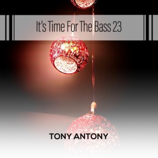 It's Time For The Bass 23