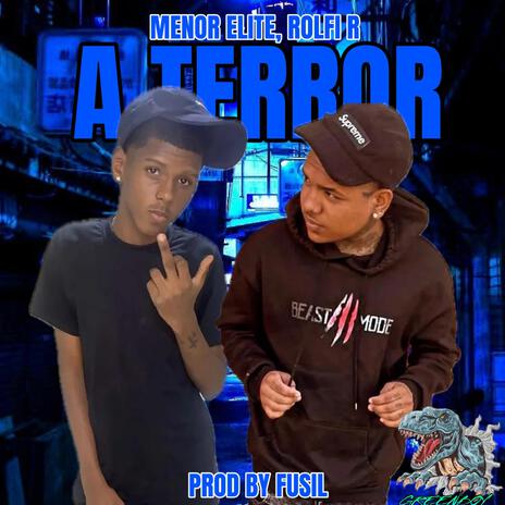 A Terror ft. Rolfi R | Boomplay Music