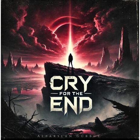 Cry For The End (Instrumental version) | Boomplay Music