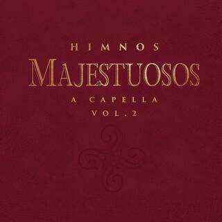 Himnos Majestuosos | A capella, Vol. 2