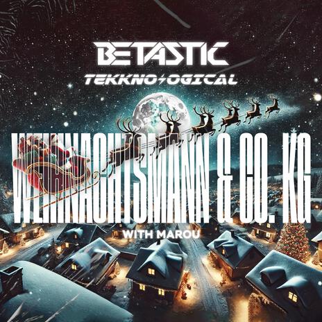 Weihnachtsmann & Co. KG (Techno) ft. tekknological & Marou | Boomplay Music