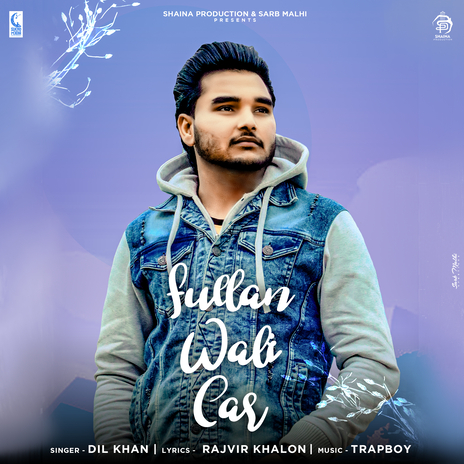 Fullan Wali Car ft. Gaggu Shaina | Boomplay Music