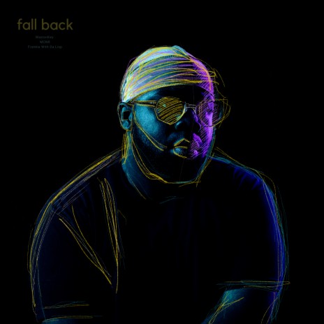 Fall Back ft. McNR & Frankie With Da Lisp | Boomplay Music