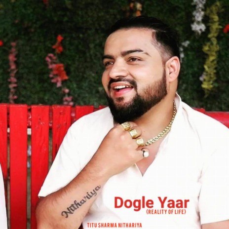 Dogle Yaar (Reality of Life) | Boomplay Music