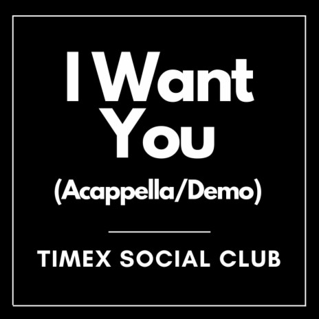 I Want You (Demo)