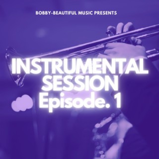 Instrumental Sessions Episode. 1