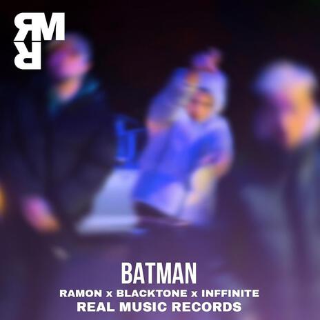 BATMAN ft. BlackTone & Inffinite | Boomplay Music