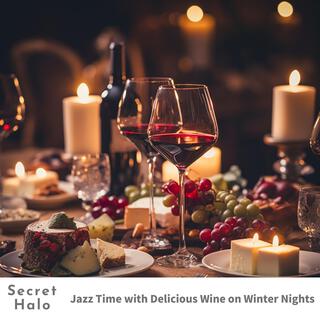 Jazz Time with Delicious Wine on Winter Nights