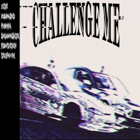 CHALLENGE ME! ft. Hugomasked, Creepmxne, zecki, RbowChickenn & Phonkka | Boomplay Music