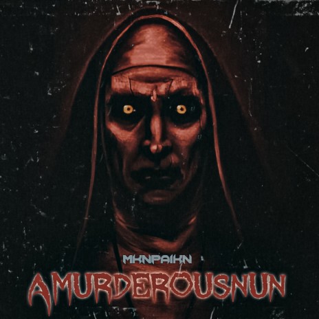 Amurderousnun | Boomplay Music