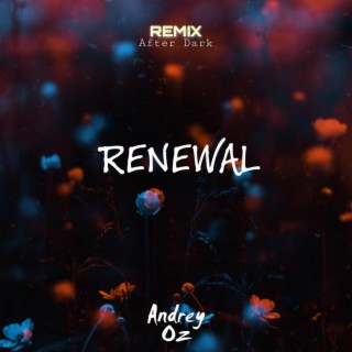 Renewal (Аfter Dark. Remix)