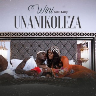 Unanikoleza ft. Aslay lyrics | Boomplay Music