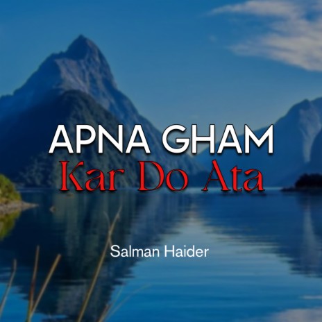 Apna Gham Kar Do Ata | Boomplay Music