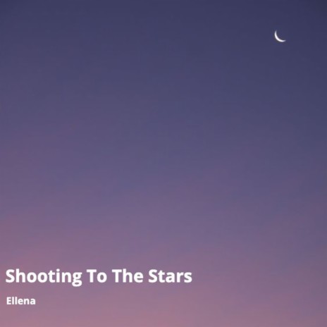 Shooting to the Stars | Boomplay Music