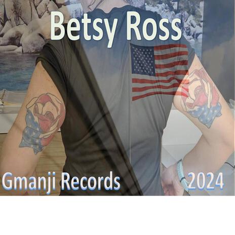 Betsy Ross | Boomplay Music