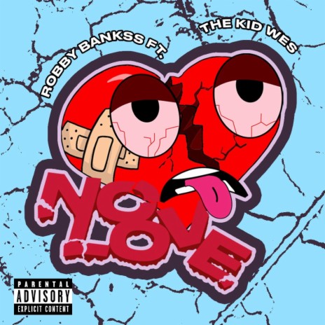No Love ft. The Kid Wes | Boomplay Music