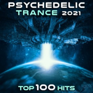 Psychedelic Trance 2021 Top 100 Hits