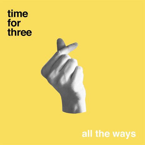 All The Ways | Boomplay Music