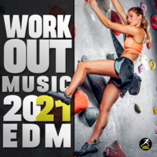 Workout Music 2021 EDM