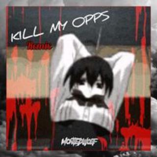 KILL MY OPPS (MonteDWolf Remix)