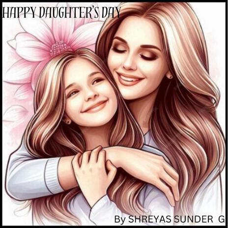 HAPPY DAUGHTER'S DAY | Boomplay Music