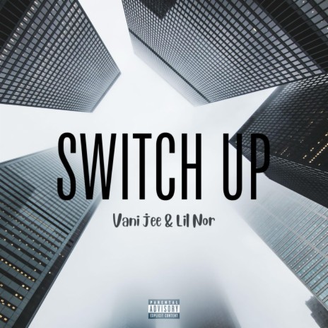 Switch Up ft. Lil Nor | Boomplay Music