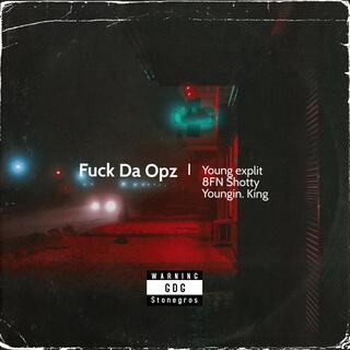 Fuck Da Opz