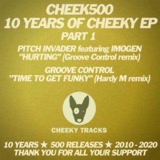 Cheek500: 10 Years Of Cheeky EP (Part 1)
