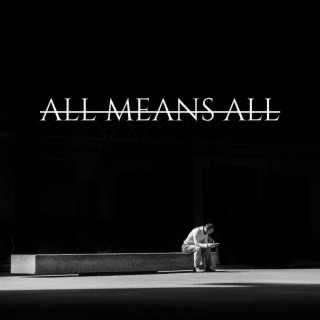All Means All