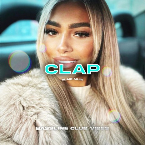Clap ft. Blair Muir | Boomplay Music