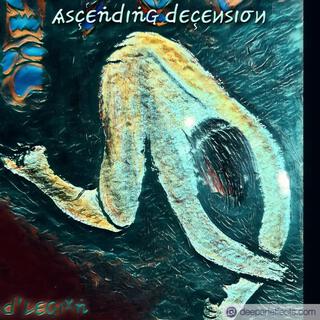 Ascending Decension