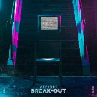 Break-Out lyrics | Boomplay Music