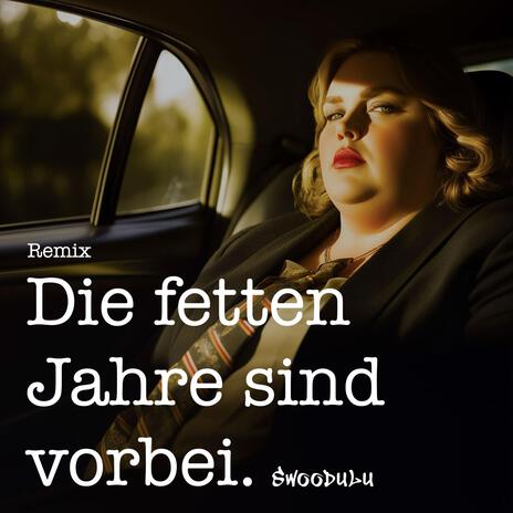 Die fetten Jahre sind vorbei. (Remix) | Boomplay Music