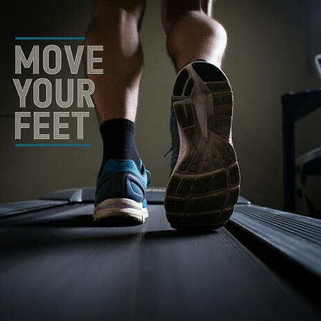 Move Your Feet | Boomplay Music