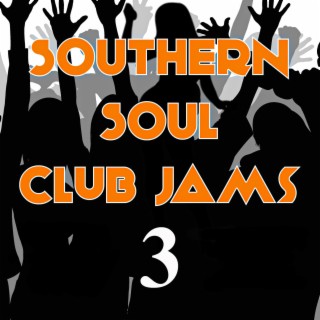 Southern Soul Club Jams 3