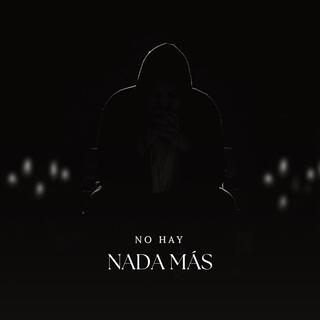 No hay nada más lyrics | Boomplay Music