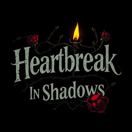 Heartbreak In Shadows