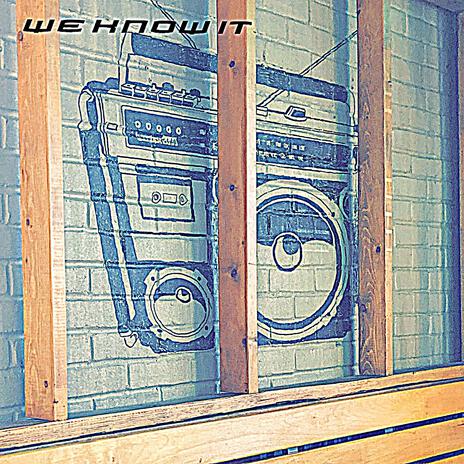 WE KNOW IT ft. Komplex The Producer | Boomplay Music