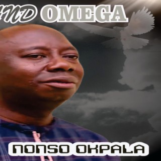 Alpha and Omega _ Nonso Okpala