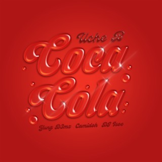 Coca Cola ft. Yung D3mz, Camidoh & DJ Isoe lyrics | Boomplay Music