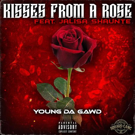 Kisses From A Rose ft. Jalisa Shaunte' | Boomplay Music