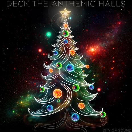 Deck The Anthemic Halls (Deck The Halls) | Boomplay Music