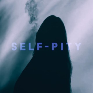 self-pity lyrics | Boomplay Music
