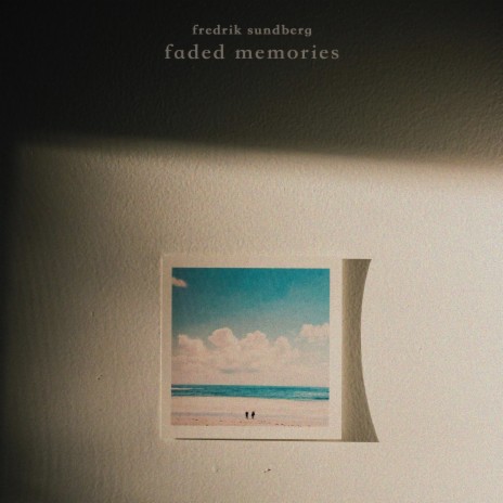 faded memories