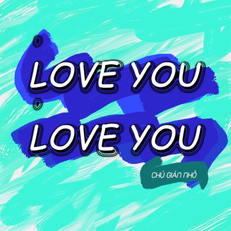 Love You Love You | Boomplay Music