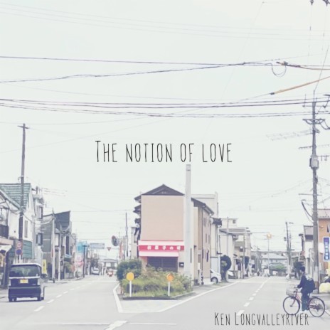 The Notion of Love | Boomplay Music